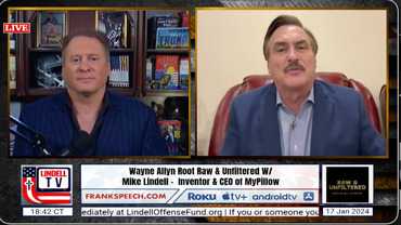 Wayne Allyn Root Raw & Unfiltered With : Mike Lindell 
