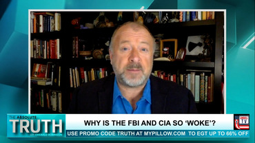 What Made The FBI And CIA Go Woke?